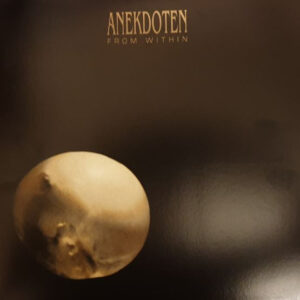 Anekdoten – From Within