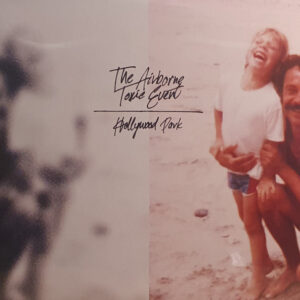 The Airborne Toxic Event – Hollywood Park