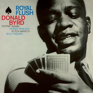 Donald Byrd – Royal Flush