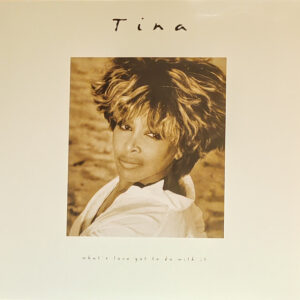Tina – What's Love Got To Do With It