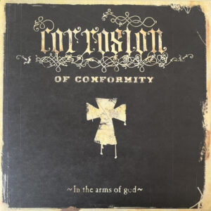 Corrosion Of Conformity – In The Arms Of God