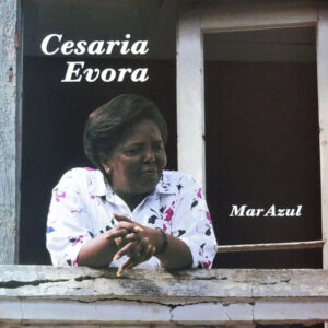 Cesaria Evora – Mar Azul