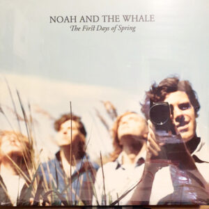 Noah And The Whale – The First Days Of Spring