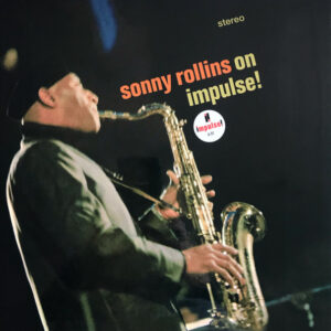 Sonny Rollins – On Impulse!