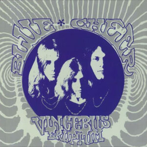 Blue Cheer – Vincebus Eruptum