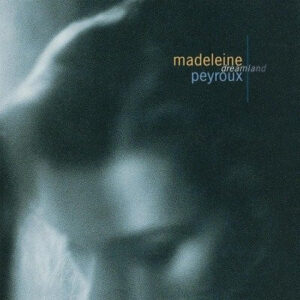 Madeleine Peyroux – Dreamland