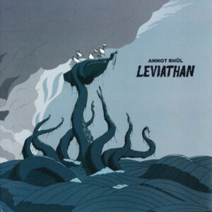 Annot Rhül – Leviathan