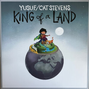 Yusuf / Cat Stevens – King Of A Land