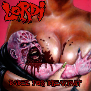 Lordi – Babez For Breakfast