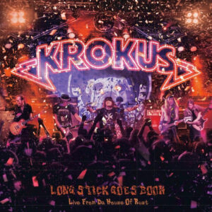 Krokus – Long Stick Goes Boom