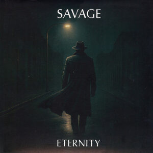 Savage – Eternity