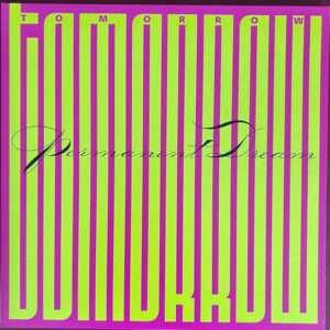 Tomorrow – Permanent Dream