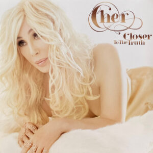 Cher – Closer To The Truth