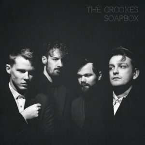 The Crookes – Soapbox