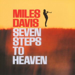 Miles Davis – Seven Steps To Heaven