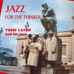 Yusef Lateef And His Men – Jazz For The Thinker