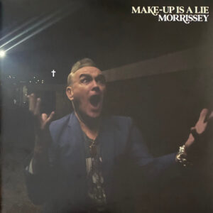 Morrissey – Make-Up Is A Lie