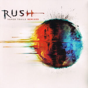 Rush – Vapor Trails Remixed