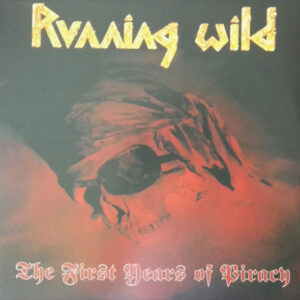 Running Wild – The First Years Of Piracy