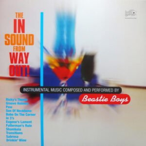 Beastie Boys – The In Sound From Way Out!