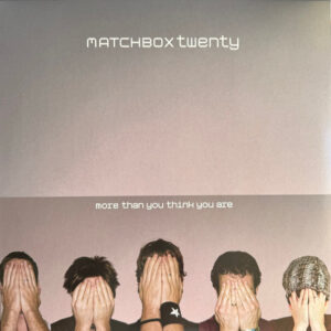 Matchbox Twenty – More Than You Think You Are