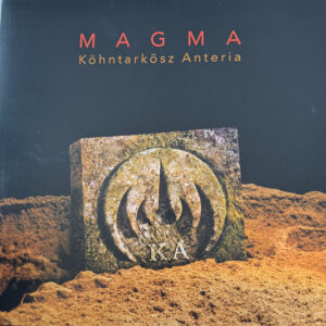 Magma – Köhntarkösz Anteria