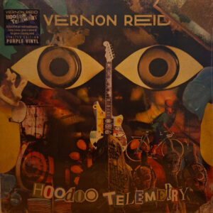 Vernon Reid – Hoodoo Telemetry