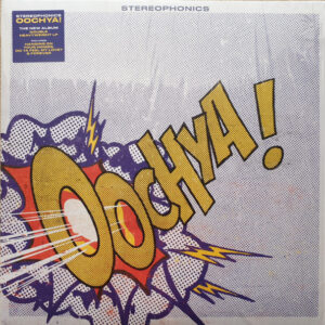 Stereophonics – Oochya!