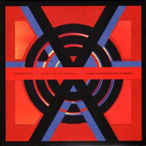 Chvrches – The Bones Of What You Believe
