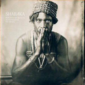 Shabaka – Perceive Its Beauty, Acknowledge Its Grace