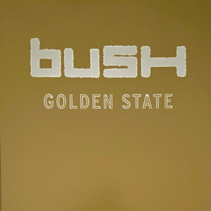 Bush – Golden State