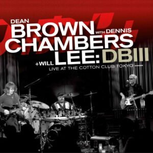 Dean Brown With Dennis Chambers + Will Lee – DB III