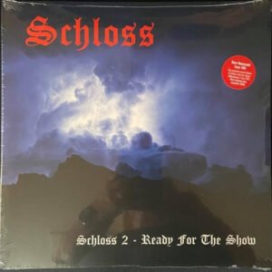 Schloss – Ready For The Show