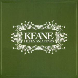 Keane – Hopes And Fears