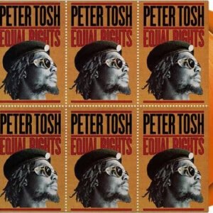 Peter Tosh – Equal Rights
